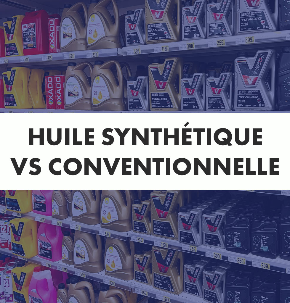 Huile synthétique vs conventionnelle: les avantages réels