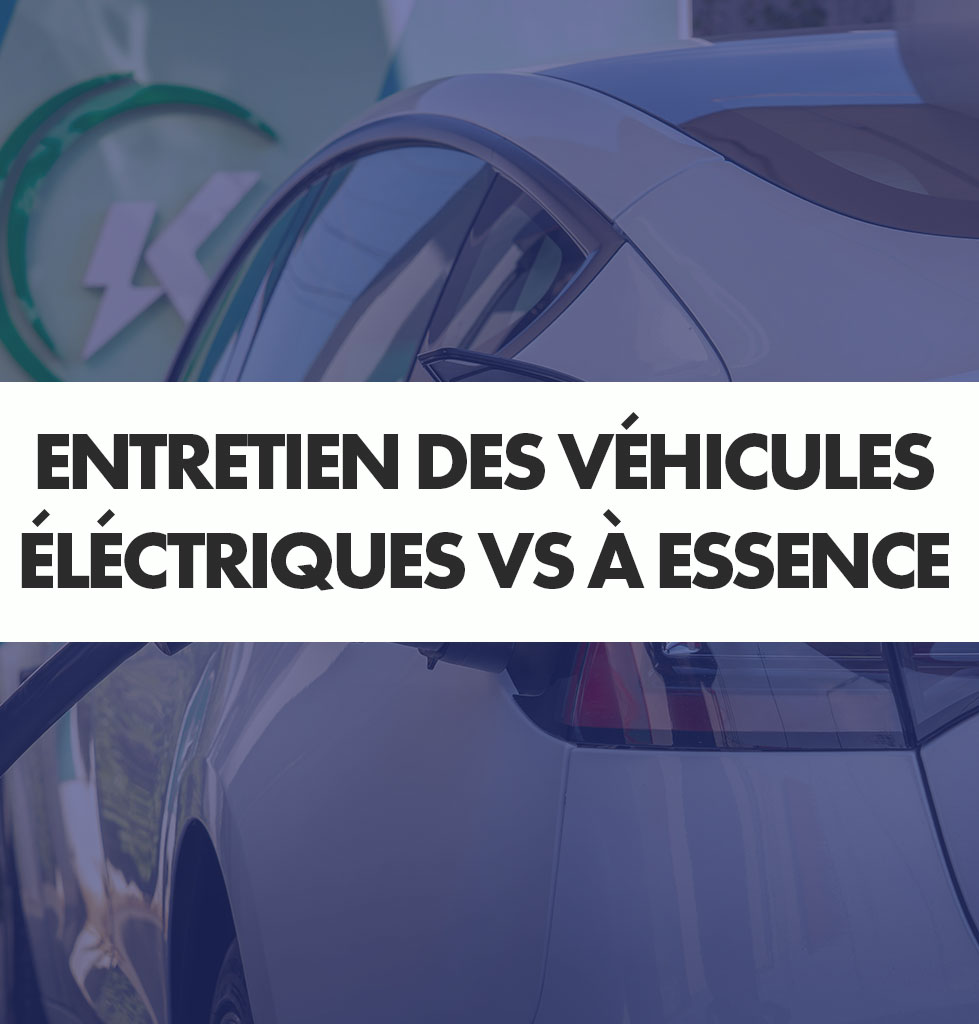 Véhicules électriques vs à essence: les entretiens qui changent vraiment