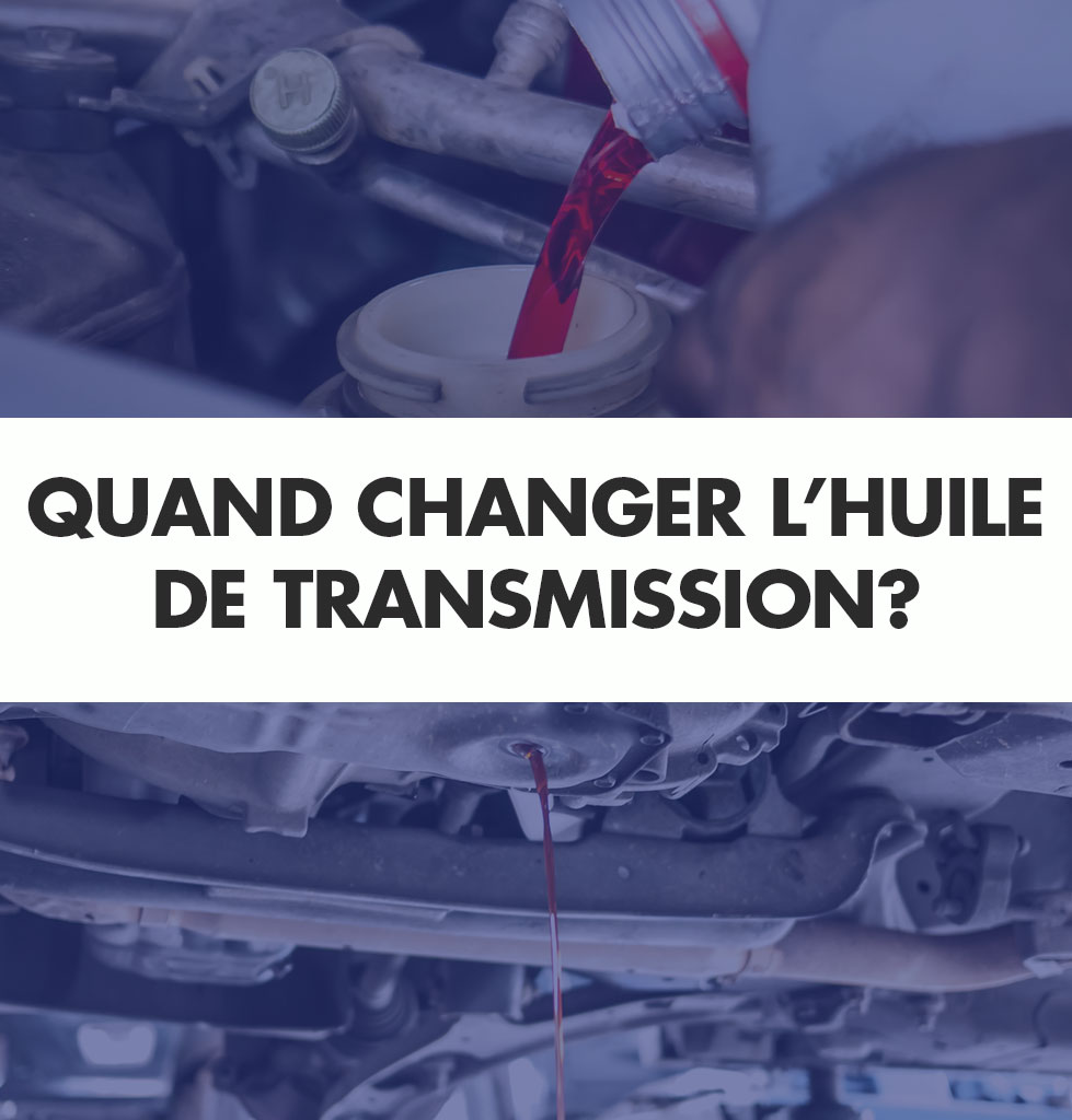 Quand changer l'huile de transmission? Le guide complet