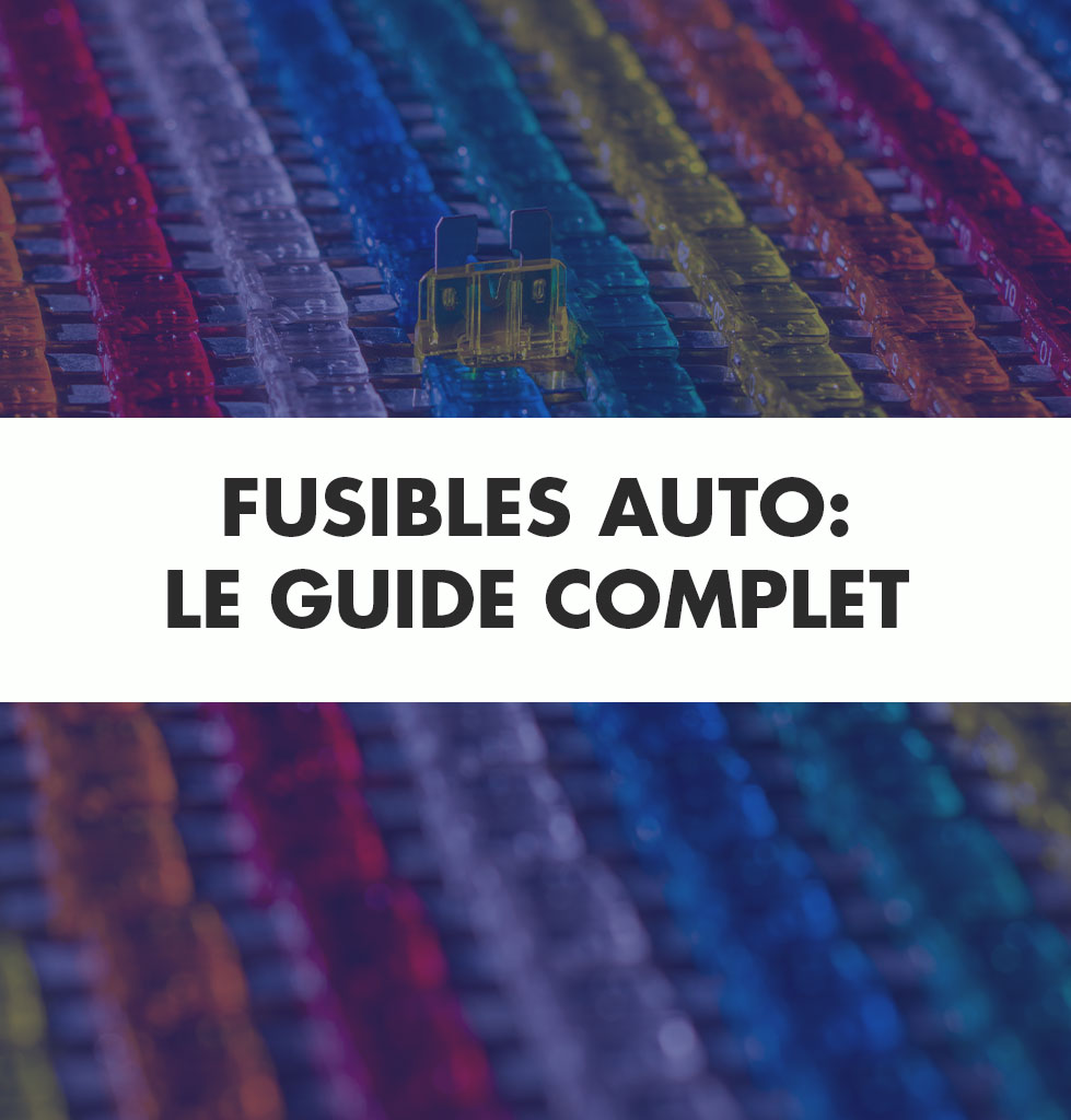 Fusibles auto: guide complet pour comprendre, localiser et remplacer