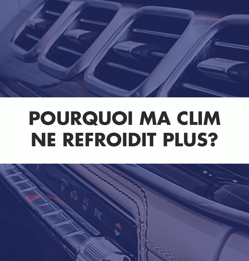 Pourquoi ma clim ne refroidit plus? Les causes les plus courantes